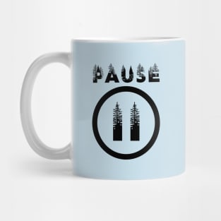 PAUSE black print design Mug